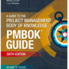 A guide to the Project Management Body of Knowledge 6Edition