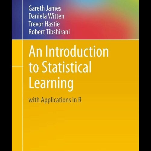 An Introduction to Statistical Learning with Applications in R: A Comprehensive Guide