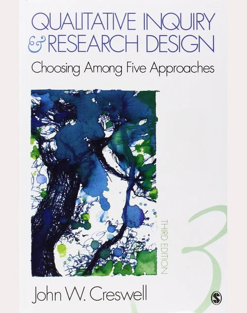 Qualitative Inquiry and Research Design: Choosing Among Five Approaches Qualitative Inquiry and Research Design: Choosing Among Five Approaches