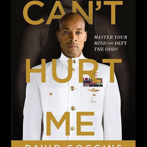 Can’t Hurt Me Hardcover Master Your Mind – A Transformational Read for Everyone