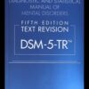 Diagnostic and Statistical Manual of Mental Disorders Dsm 5tr