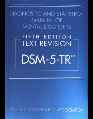 Diagnostic and Statistical Manual of Mental Disorders Dsm 5tr